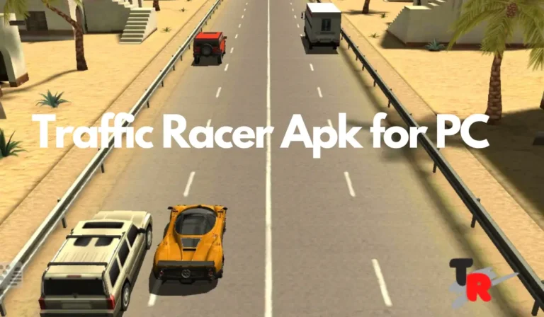 Traffic Racer Apk for PC version 3.6 Free Download on PC
